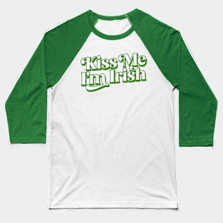 Kiss Me I'm Irish Baseball T-Shirt